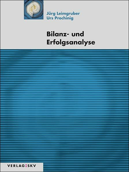 Bilanz- und Erfolgsanalyse, Bundle: Bundle: Theorie, Aufgaben und Lösungen inkl. PDFs Bilanz- und Erfolgsanalyse, Bundle: Bundle: Theorie, Aufgaben und Lösungen inkl. PDFs