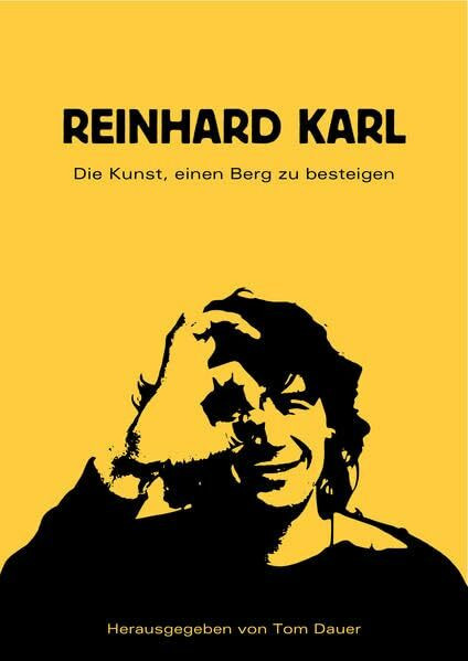Reinhard Karl: Die Kunst, einen Berg zu besteigen