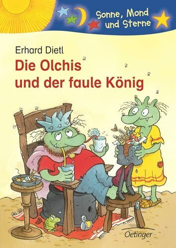 Die Olchis und der faule König: Sonne, Mond und Sterne. 2./3. Klasse