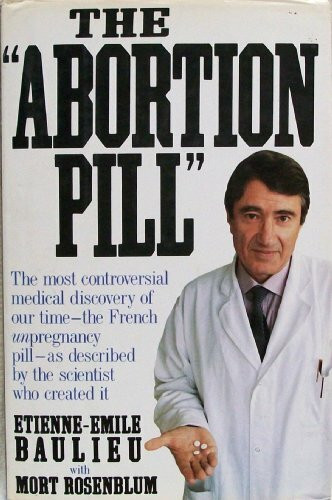 The "Abortion Pill": Ru-486, a Woman's Choice