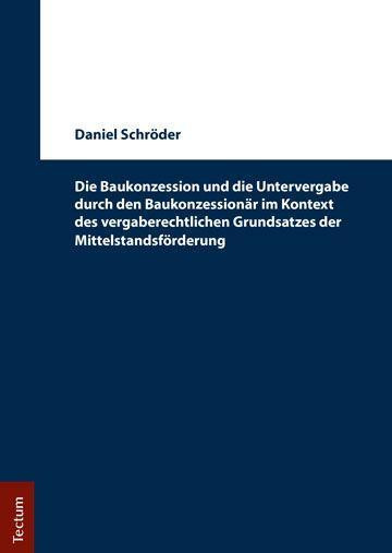 Die Baukonzession und die Untervergabe durch den Baukonzessionär im Kontext des vergaberechtlichen G