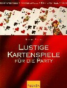Lustige Kartenspiele für die Party