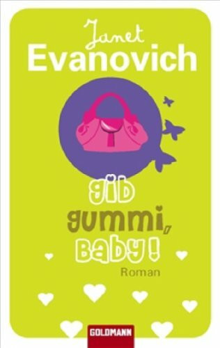 Gib Gummi, Baby!: Roman
