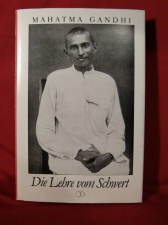 Die Lehre vom Schwert: Und andere Aufsätze aus den Jahren 1919-1922. Hrsg. u. eingel. v. Wolfgang Sternstein