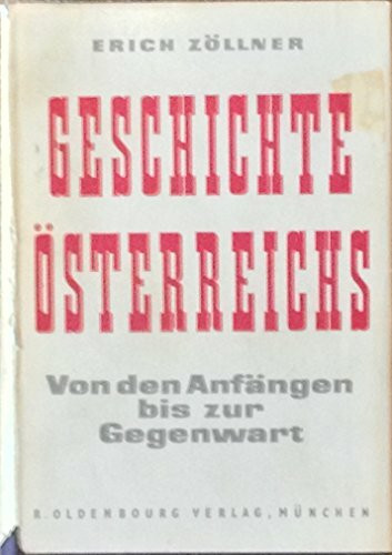 Geschichte Österreichs: Von den Anfängen bis zur Gegenwart