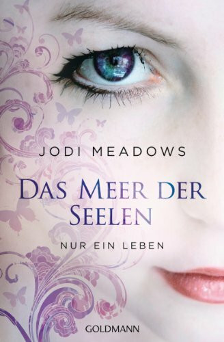 Nur ein Leben - -: Das Meer der Seelen 1 - Roman: Roman. Deutsche Erstausgabe