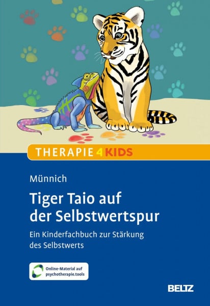 Tiger Taio auf der Selbstwertspur: Ein Kinderfachbuch zur Stärkung des Selbstwerts. Mit Online-Material (Beltz Therapie4Kids)