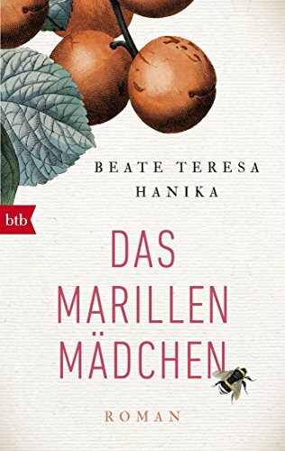 Das Marillenmädchen: Roman