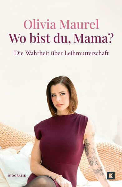Wo bist du, Mama?: Die Wahrheit über Leihmutterschaft. Biografie.