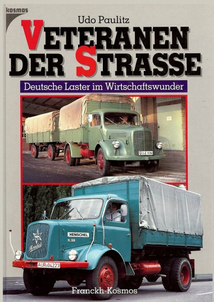 Veteranen der Straße. Deutsche Laster im Wirtschaftswunder