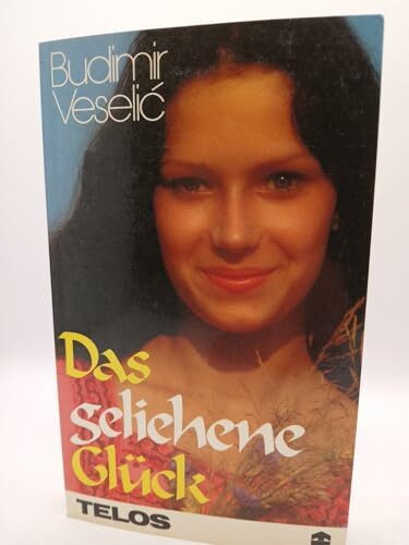 Das geliehene Glück : e. junge Liebe unter Gottes Augen