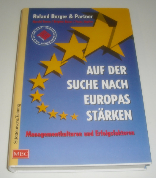 Auf der Suche nach Europas Stärken: Managementkulturen und Erfolgsfaktoren