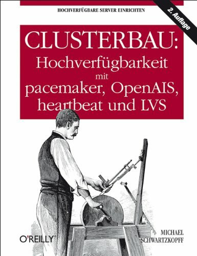 Clusterbau: Hochverfügbarkeit mit pacemaker, OpenAIS, heartbeat und LVS