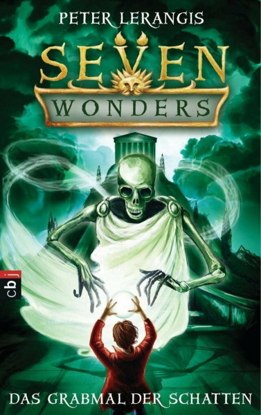 Seven Wonders - Das Grabmal der Schatten (Die Seven Wonders-Reihe, Band 3)