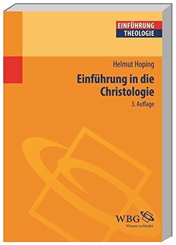 Einführung in die Christologie (Theologie kompakt) Einführung in die Christologie (Theologie kompakt)