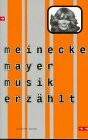 Meinecke Mayer Musik erzählt: In Kooperation m. INTRO.