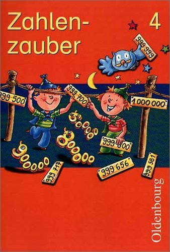 Zahlenzauber, Ausgabe Bayern : 4. Jahrgangsstufe, Schülerbuch