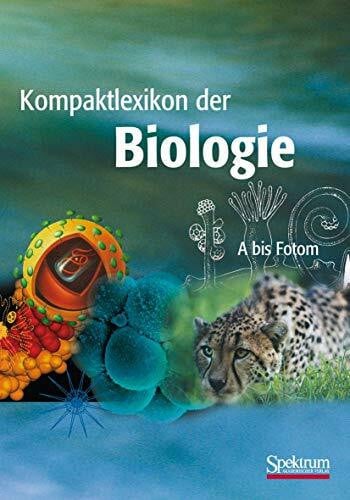 Kompaktlexikon der Biologie. A bis Fotom. (Bd. 1)