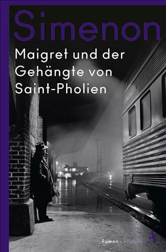 Maigret und der Gehängte von Saint-Pholien: Roman (Kommissar Maigret)
