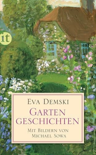 Gartengeschichten: Das Buch für Gartenfreund:innen und solche, die es werden wollen | Die perfekte Urlaubslektüre für den Sommer (insel taschenbuch)