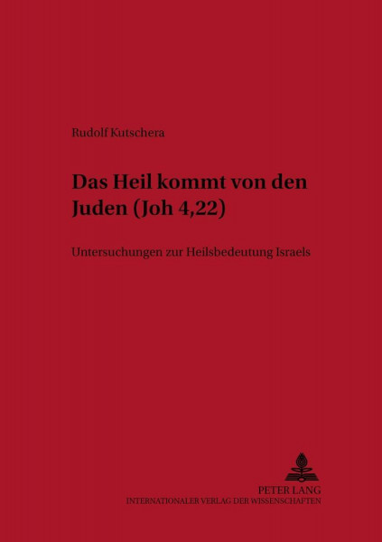 Das Heil kommt von den Juden (Joh 4,22)