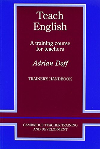 Teach English. Trainer's Handbook. A training course für teachers