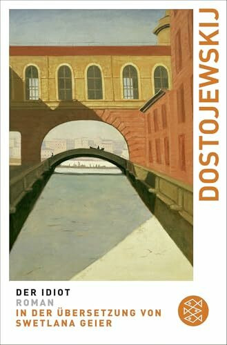 Der Idiot: Roman (Fjodor M. Dostojewskij, Werkausgabe)