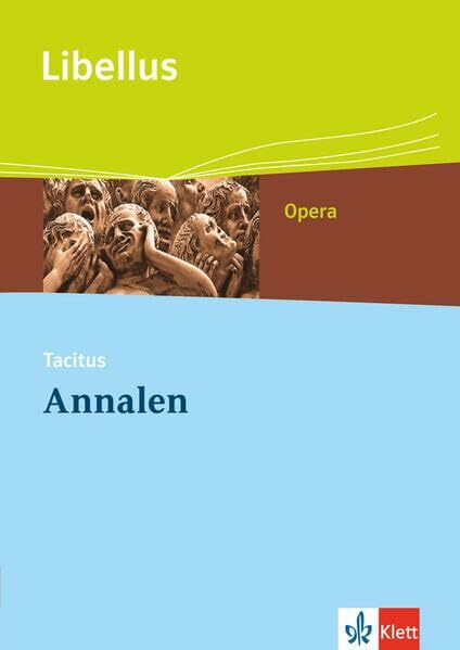 Annalen: Textausgabe Klassen 10-13 (Libellus - Opera)