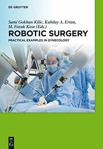 Robotic Surgery: Practical Examples in Gynecology