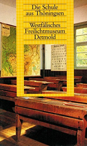 Die Schule aus Thöningsen. Westfälisches Freilichtmuseum Detmold