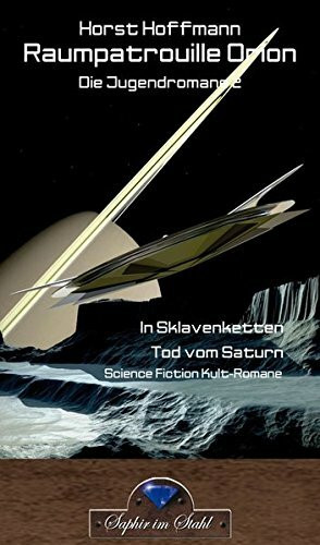 Raumpatrouille Orion: Die Jugendromane 2
