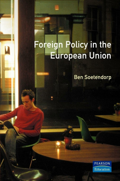 Foreign Policy in the European Union: History, theory & practice