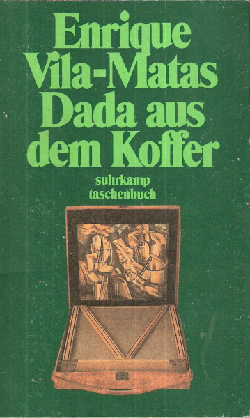 Dada aus dem Koffer: Die verkürzte Geschichte der tragbaren Literatur (Suhrkamp Taschenbücher)