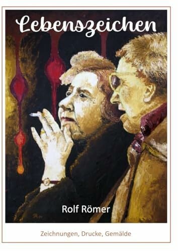 Lebenszeichen: Zeichnungen, Drucke, Gemälde