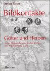 Bildkontakte: Götter und Heroen in der Bildsprache griechischer Münzen des 4. Jahrhunderts v. Chr.: Habil.-Schr..