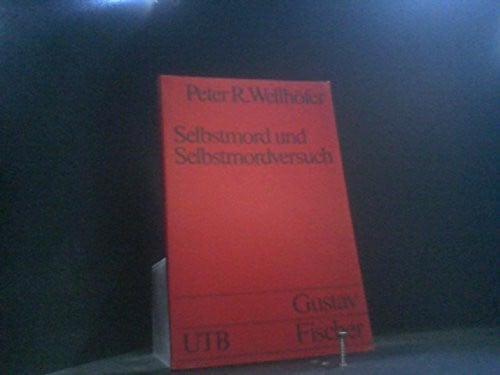 Selbstmord und Selbstmordversuch : Ergebnisse, Theorien u. Möglichkeiten d. Prophylaxe.