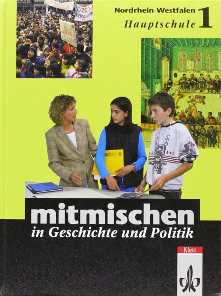 Mitmischen in Geschichte und Politik. Ausgabe für Hauptschulen in Nordrhein-Westfalen: Mitmischen in Geschichte und Politik, Ausgabe Nordrhein-Westfalen, Bd.1, Klassenstufen 5/6