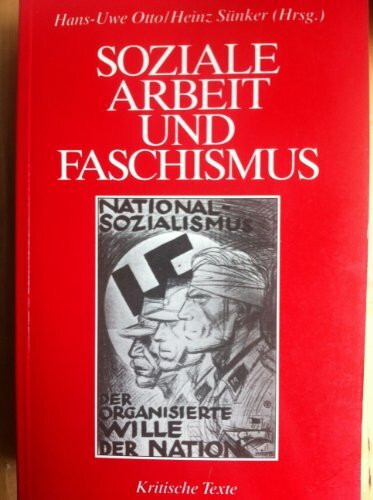 Soziale Arbeit und Faschismus. Volkspflege und Pädagogik im Nationalsozialismus