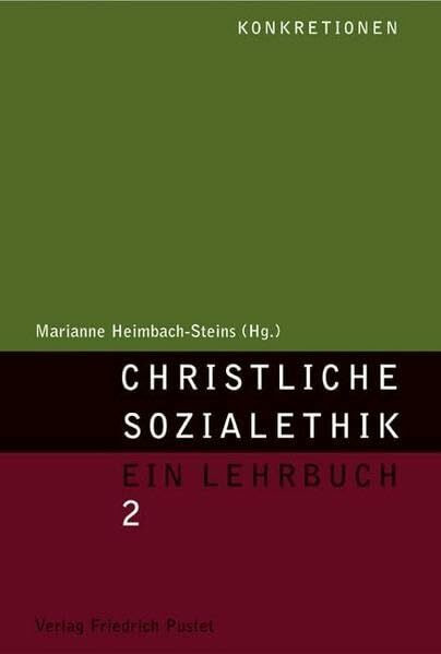 Christliche Sozialethik. Ein Lehrbuch: Konkretionen (Studienliteratur)