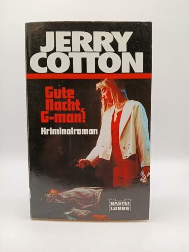 Gute Nacht, G-man! (Jerry Cotton. Bastei Lübbe Taschenbücher)