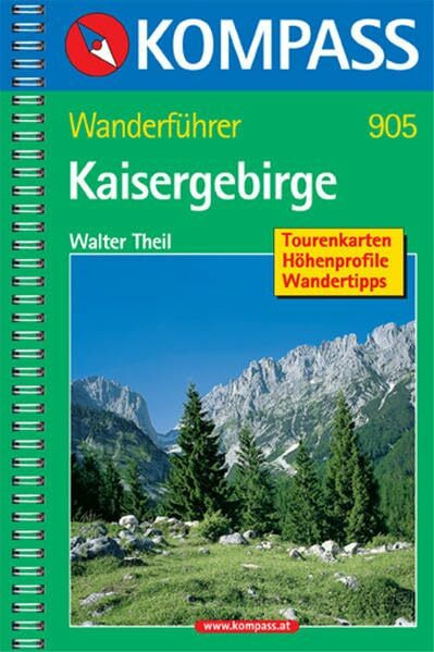 Kaisergebirge: Wanderbuch mit Tourenkarten, Höhenprofilen und Wandertipps (KOMPASS Wanderführer, Band 905)