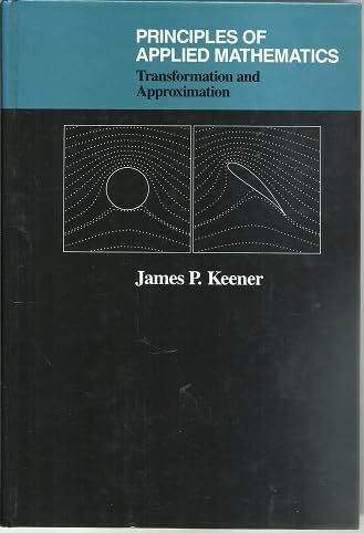 Principles Of Applied Mathematics: Transformation And Approximation
