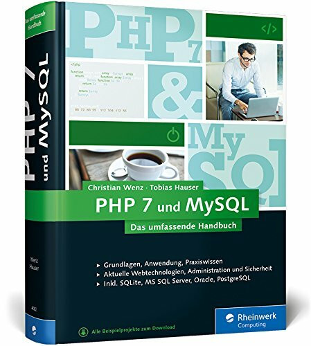 PHP 7 und MySQL: Von den Grundlagen bis zur professionellen Programmierung