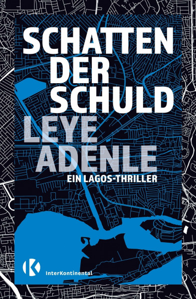 Schatten der Schuld: Ein Lagos-Thriller (Die Amaka-Trilogie)