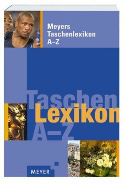 Meyers Taschenlexikon A - Z