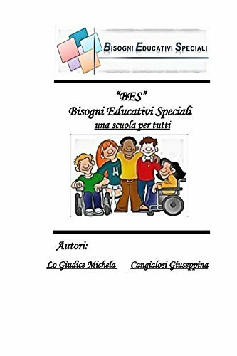 "BES" Bisogni Educativi Speciali: una scuola per tutti