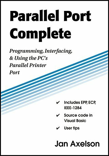 PARALLEL PORT COMP: Programming, Interfacing & Using the PC'S Parallel Printer Port