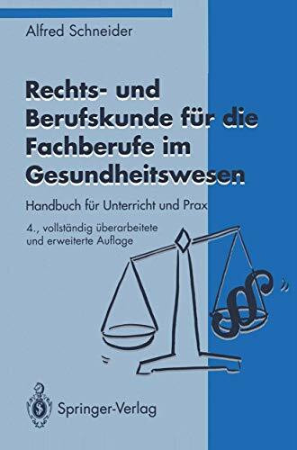 Rechts- und Berufskunde für die Fachberufe im Gesundheitswesen: Handbuch für Unterricht und Praxis