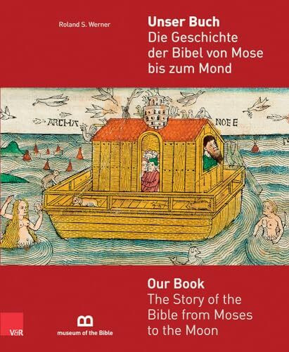 Unser Buch: Die Geschichte der Bibel von Mose bis zum Mond