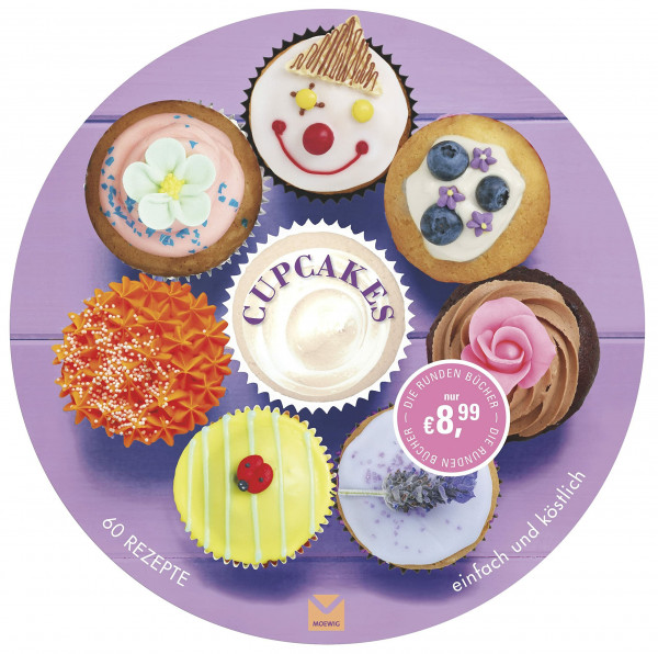 Die runden Bücher: Cupcakes: 60 Rezepte einfach und köstlich
